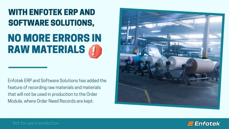 ENFOTEK ERP AND SOFTWARE SOLUTIONS: NO MORE ERRORS IN RAW MATERIALS