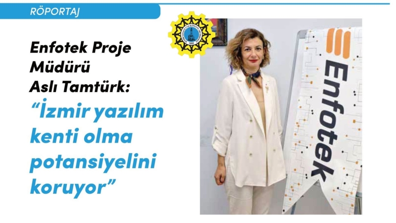 ASLI TAMTÜRK, İZSİAD'A KONUŞTU: İZMİR YAZILIM KENTİ OLMA POTANSİYELİNİ KORUYOR