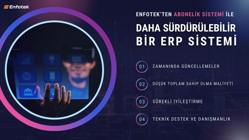 ENFOTEK’TEN ABONELİK SİSTEMİ İLE DAHA SÜRDÜRÜLEBİLİR ERP