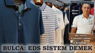 BULCA: EDS SİSTEM DEMEK