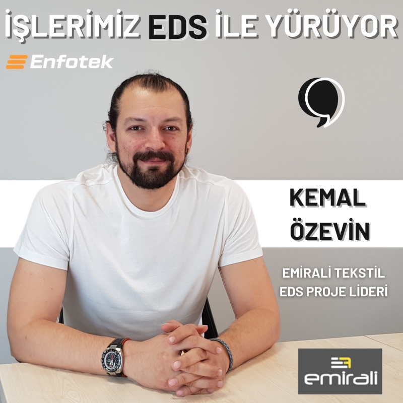 İŞLERİMİZ EDS ÜZERİNDEN YÜRÜYOR