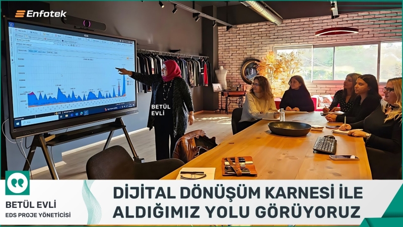 DİJİTAL DÖNÜŞÜM KARNESİ İLE ALDIĞIMIZ YOLU GÖRÜYORUZ