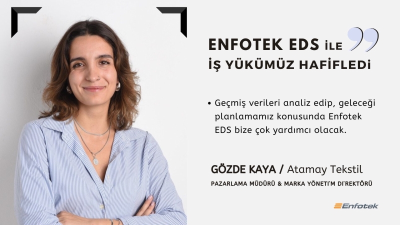ENFOTEK EDS İŞ YÜKÜMÜZÜ HAFİFLETTİ