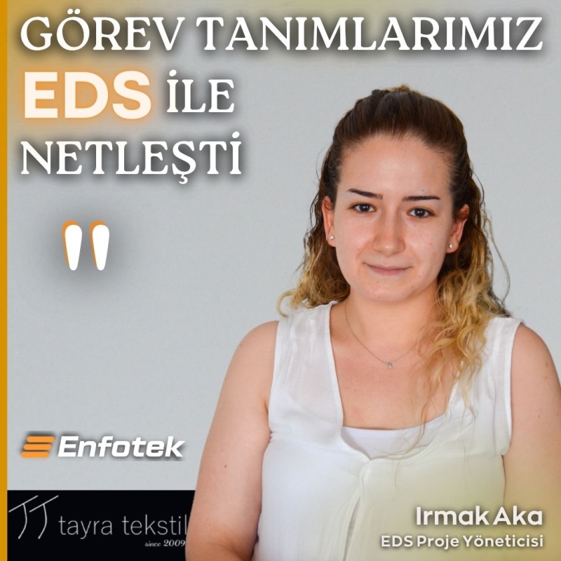EDS İLE GÖREV TANIMLARIMIZ NETLEŞTİ